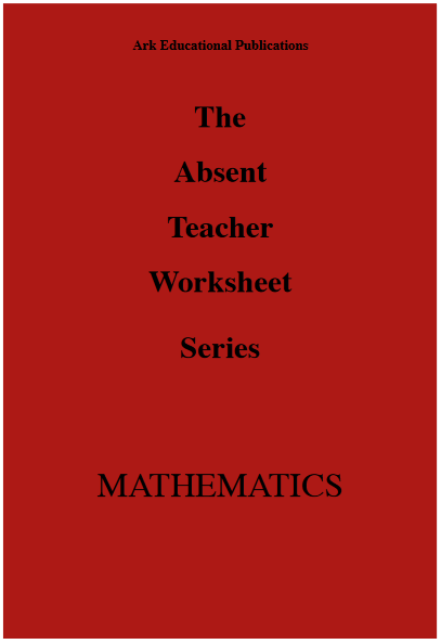 The Absent Teacher Worksheet Series - Maths 
