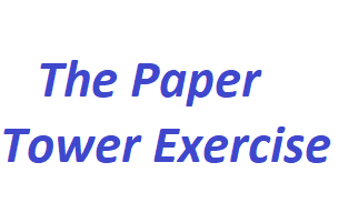 The Paper Tower Exercise 