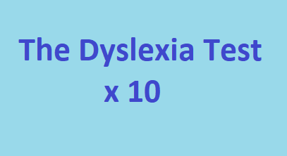 The Dyslexia Test - teachers x 10 